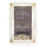 Out of the Saltshaker and Into the World: Evangelism as a Way of Life - Rebecca Manley Pippert