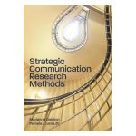 Strategic Communication Research Methods - Marianne Dainton