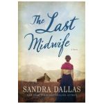 The Last Midwife - Sandra Dallas
