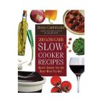 200 Low-Carb Slow Cooker Recipes: Healthy Dinners That Are Ready When You Are! - Dana Carpender