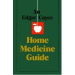An Edgar Cayce Home Medicine Guide - Gladys Davis Turner