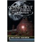 Connecticut Ghost Stories and Legends - Thomas D'agostino