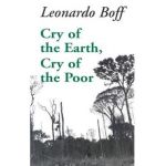 Cry of the Earth, Cry of the Poor - Leonardo Boff