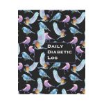 Daily Diabetic Log: Convenient Two Year Record for Blood Sugar Readings - BONUS Coloring Pages! - Beautiful Bird Lover's Design - Cpl Trackers