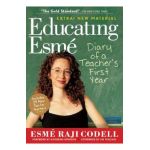 Educating Esm&#65533;: Diary of a Teacher's First Year - Esm&#65533; Raji Codell
