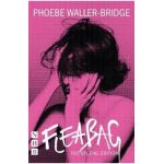 Fleabag: The Special Edition (The Original Play) - Phoebe Waller Bridge