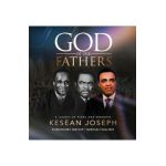 God of Our Fathers: Skinner, Washington and Mosley: A Legacy of Signs, Miracles and Wonders - Kesean Joseph