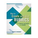 How to Create and Use Rubrics for Formative Assessment and Grading - Susan M. Brookhart