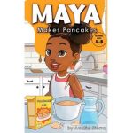 Maya Makes Pancakes - Auntie Sierra