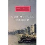 Our Mutual Friend - Charles Dickens
