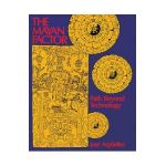The Mayan Factor: Path Beyond Technology - Jose Arguelles
