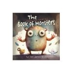 The (not-so-scary) Book of Monsters - Ian Dye James