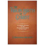The Virgin Birth of Christ - J. Gresham Machen