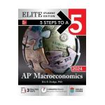 5 Steps to a 5: AP Macroeconomics 2024 Elite Student Edition - Eric Dodge