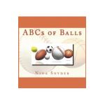 ABCs of Balls - Nina Snyder