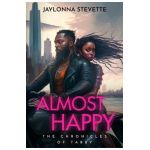 Almost Happy: The Chronicles of Tabby - Jaylonna Stevette