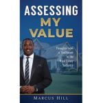 Assessing My Value: Thoughts from a Trailblazer in the Real Estate Industry - Marcus Hill