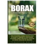Borax: Borax F&#65533;r Anf&#65533;nger, Geheimes Basisches Pulver ALS Heilmittel, Wundermittel Gegen Arthrose, Osteoporose, Candida, Viren - Sebastian Krenz