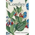 Comfrey - An Ancient Medicinal Remedy - Charles J. Macalister