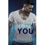 Finding You: A small-town brother's best friend romance - Lena Hendrix