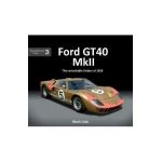 Ford Gt40 Mk II: The Remarkable History of 1016 - Mark Cole