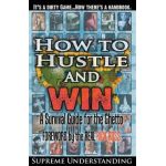 How To Hustle and Win: A Survival Guide for the Ghetto - Supreme Understanding