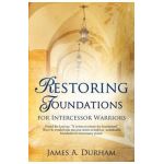 Restoring Foundations - James A. Durham