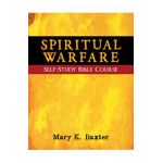 Spiritual Warfare Self-Study Bible Course - Mary K. Baxter
