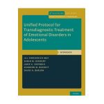 Unified Protocol for Transdiagnostic Treatment of Emotional Disorders in Adolescents: Workbook - Jill Ehrenreich-may