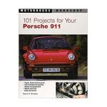 101 Projects for Your Porsche 911, 1964-1989 - Wayne Dempsey