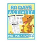 80 Days Activity Multiplication for Kids Ages 8-9: Funny Learning Math Workbook Grade 3, 3rd Grade Math, Multiplication Within 100 - Tuebaah