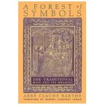 A Forest of Symbols: The Traditional Mass and Its Meaning - Abbé Claude Barthe