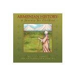 Armenian History: A Journey for Children - Helen Norsigian Rowles