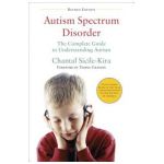 Autism Spectrum Disorder: The Complete Guide to Understanding Autism - Chantal Sicile-kira