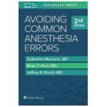 Avoiding Common Anesthesia Errors - Catherine Marcucci