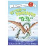Beyond the Dinosaurs: Monsters of the Air and Sea - Charlotte Lewis Brown