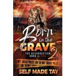 Born in the Grave 2 - Self Made Tay