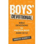 Boys Devotional: Bible Devotions for Preteen Boys Aged 10-12 - Anders Bennett