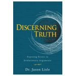 Discerning Truth - Jason Lisle