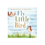 Fly, Little Bird - Voa, passarinho: Bilingual Children's Picture Book in English and Portuguese - Ingo Blum