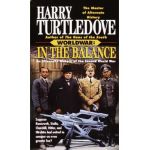 In the Balance (Worldwar, Book One) - Harry Turtledove