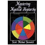 Mastering the Mystical Heptarchy - Scott Stenwick