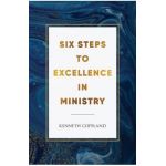 Six Steps to Excellence in Ministry - Kenneth Copeland