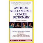 American Sign Language Concise Dictionary: Revised Edition - Martin L. Sternberg