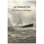 An Ordered Life: The Andrew N. Nelson Story - Dorothy Minchin-comm