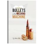 Bullets in the Washing Machine - Melissa Littles