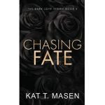 Chasing Fate - Special Edition - Kat T. Masen
