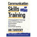 Communication Skills: A Practical Guide to Improving Your Social Intelligence, Presentation, Persuasion and Public Speaking - Wendell Wadsworth