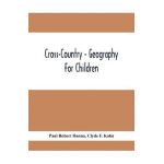 Cross-Country - Geography For Children - Paul Robert Hanna