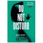 Do Not Disturb - A. R. Torre